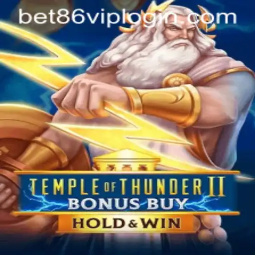 Unveiling the Mysteries of Temple of Thunder II Bonus Buy and Bet86 VIP Login