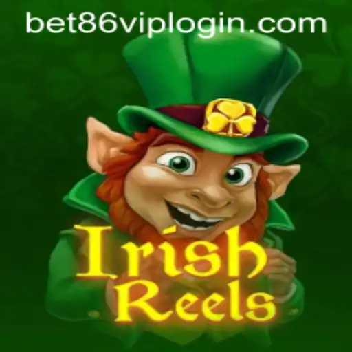 Exploring the Enchanting World of IrishReels and Bet86 VIP Login