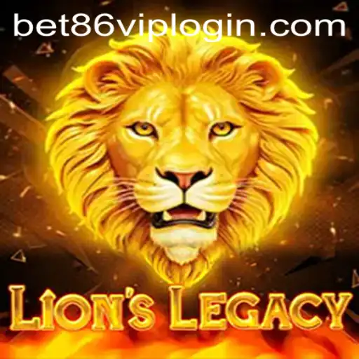 Exploring LionsLegacy and Bet86 VIP Login